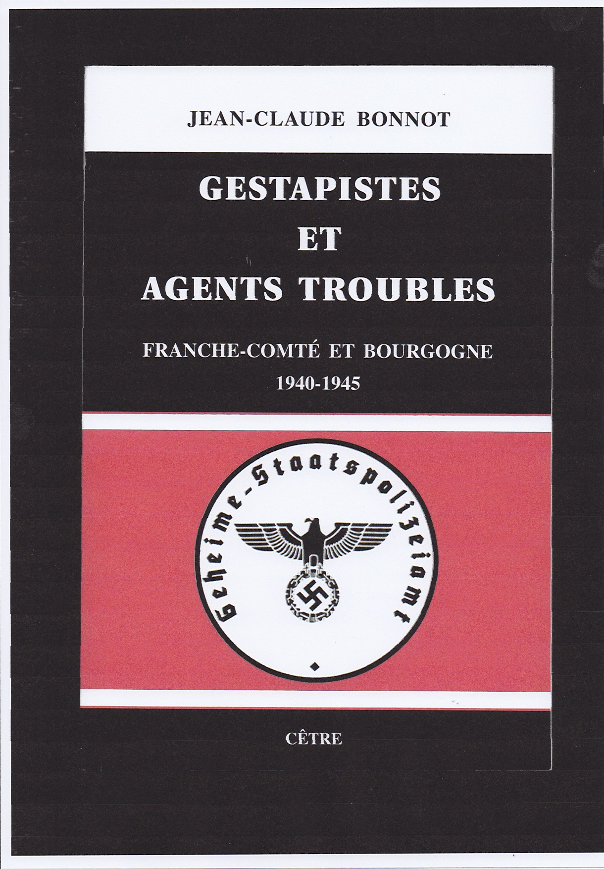 GESTAPISTES ET AGENT TROUBLES  ...